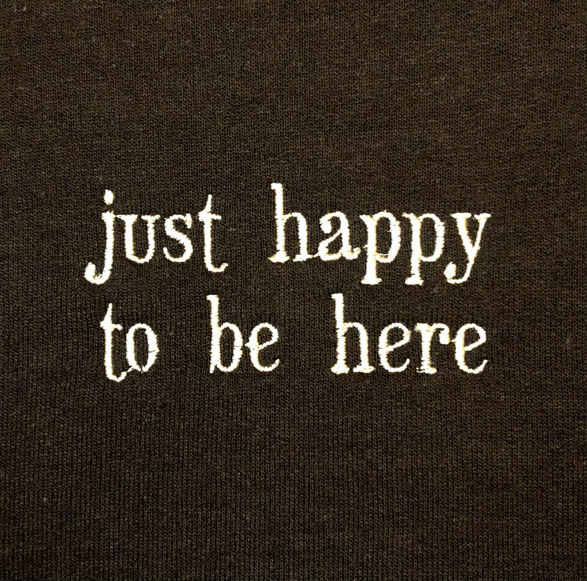 Just Happy To Be Here