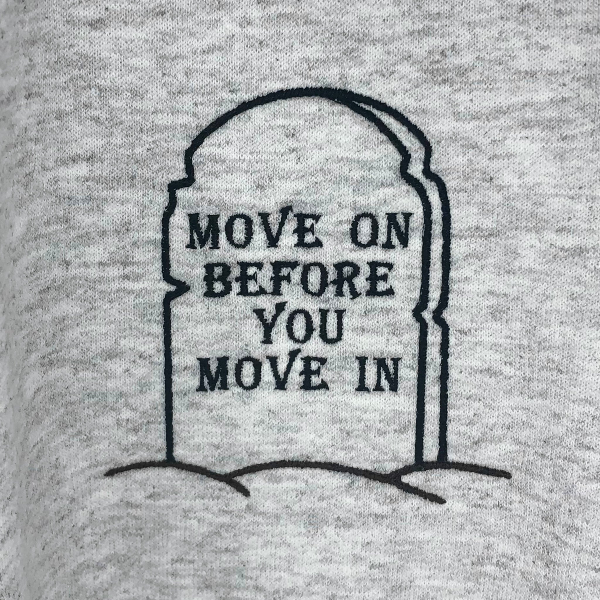 Move On Before You Move In