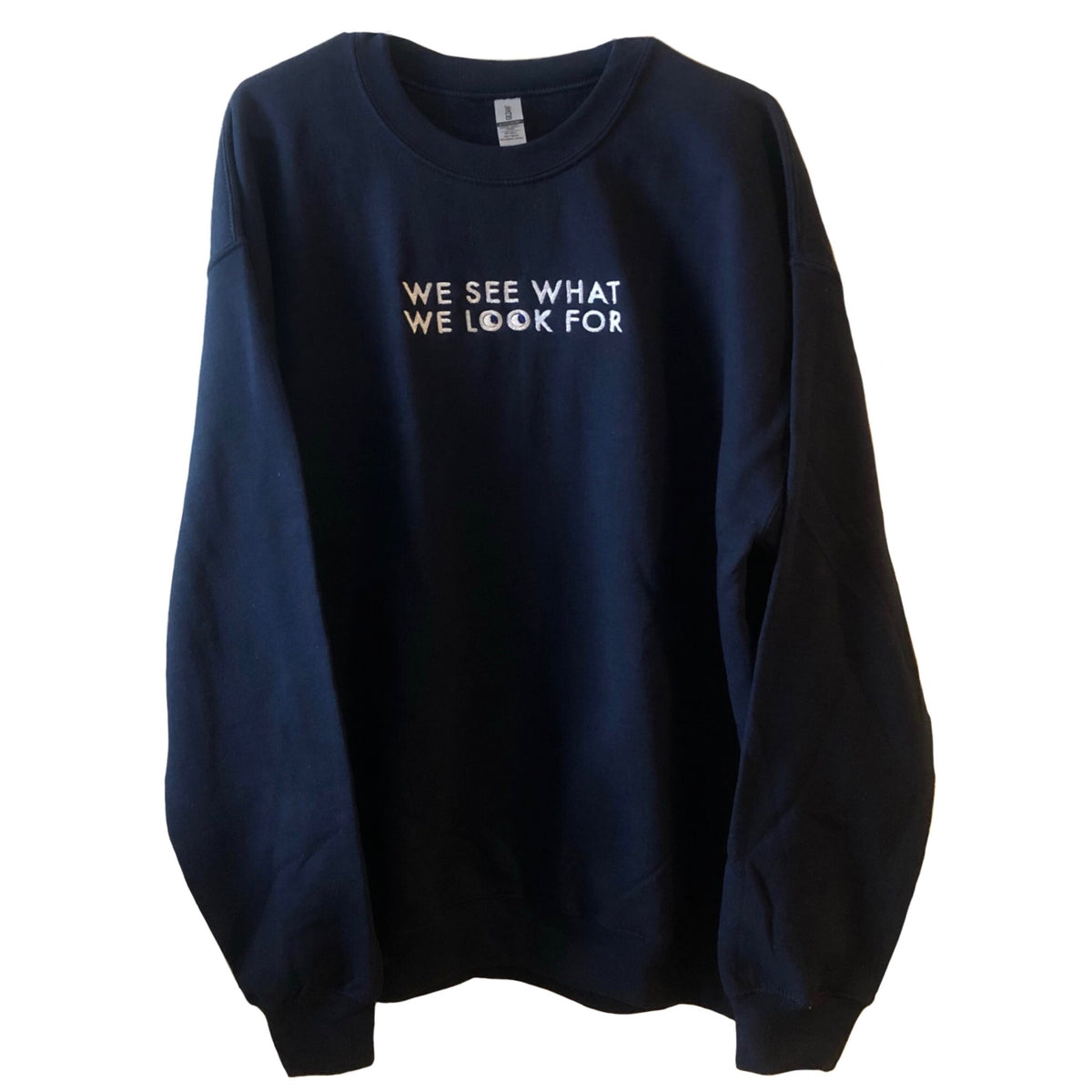 We See What We Look For Crewneck