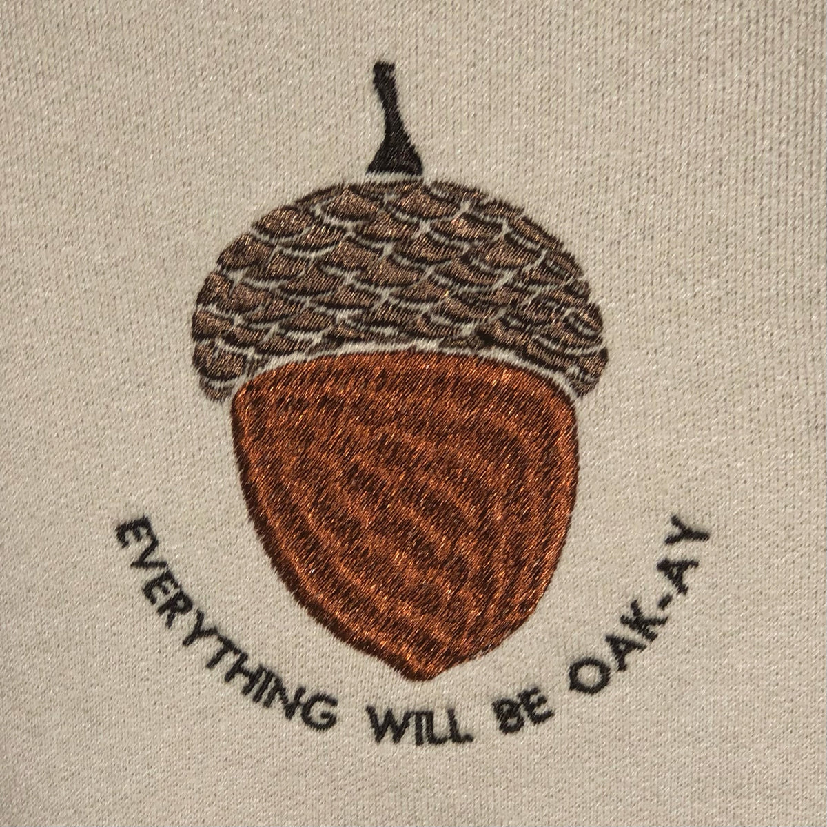 Everything Will Be Oak-ay