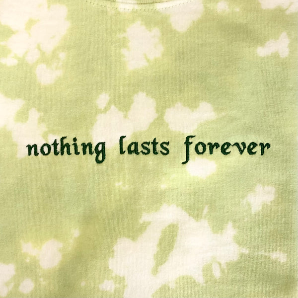 Nothing Lasts Forever Tee